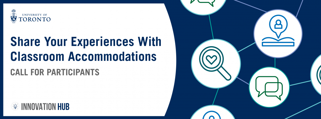 A blue and white banner that reads 'Share Your Experiences With Classroom Accommodation' with icons that represent support, learning and conversation.