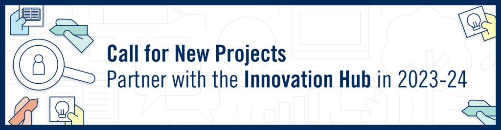 Call for New Projects - Partner with the Innovation Hub