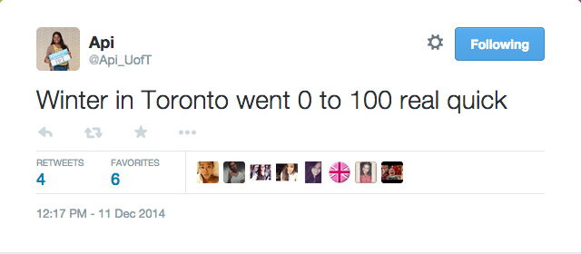 Screen capture of tweet by @Api_UofT reading: "Winter in Toronto went 0 to 100 real quick"