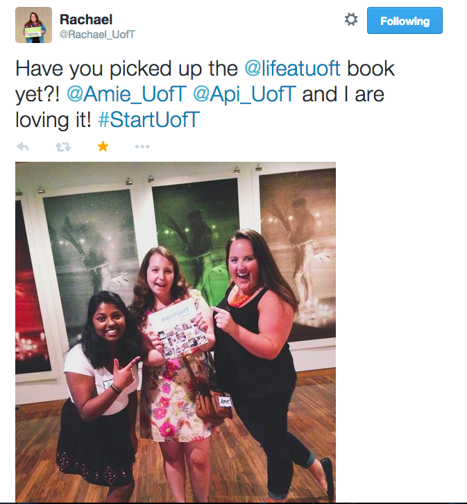 a screenshot of a tweet that says "have you picked up the @lifeatuoft book yet? @amie_uoft, @api_uoft, and I are loving it! #lifeatuoft!" underneath the tweet is a picture of three girls posing and holding a view book. 