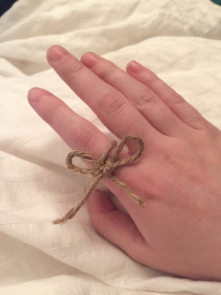 Pictured: string tied around my finger