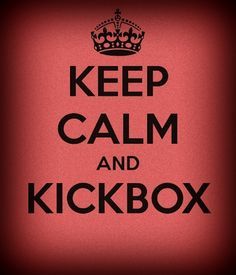 Text reading "Keep calm and kickbox".