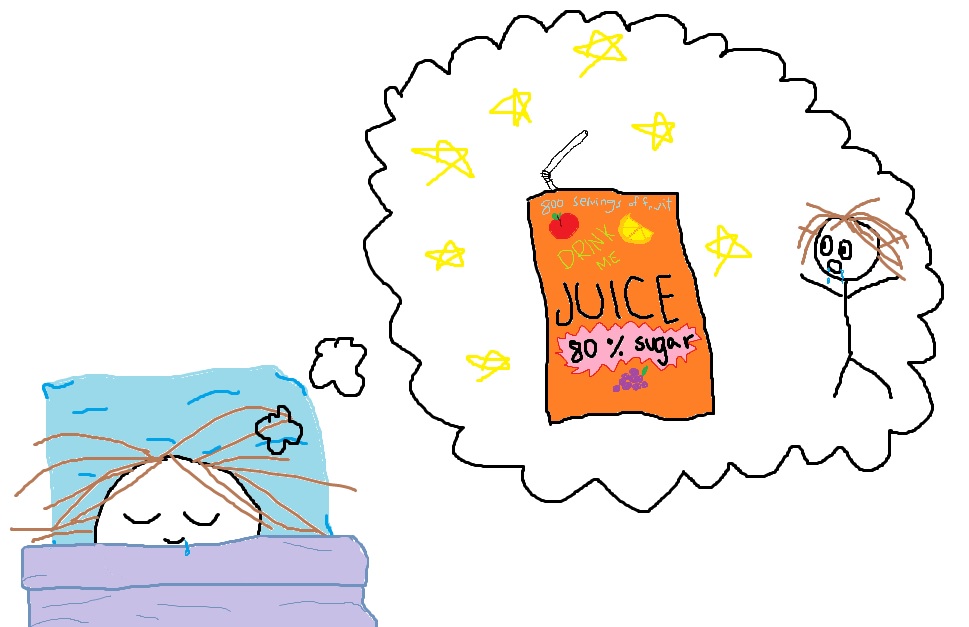 A stick figure sleeping in a blue and purple bed, dreaming that they are standing beside a giant juice box. The juice box says "Juice: 800 servings of fruit, 80% sugar."