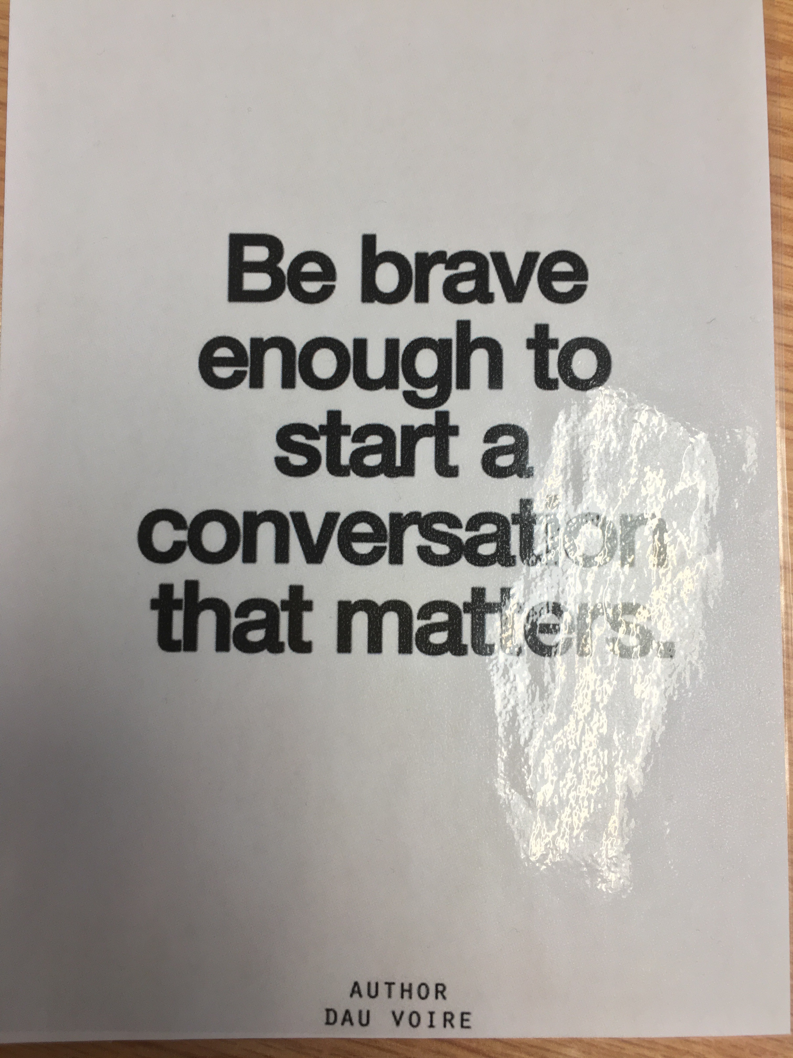Text of quote: "Be Brave enouh to start conversations that matter."