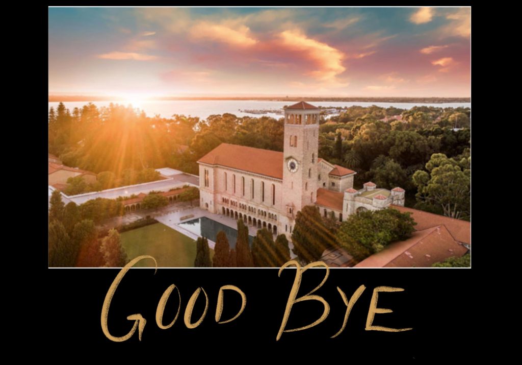 Picture of the UWA campus with letters below it reading 'Good Bye'