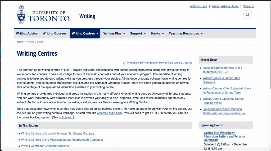Homepage of the UofT Writing Centres website. Gives an overview and additional links to finding Writing Centres on the various campuses and level of study (undergraduate, graduate, etc.) 