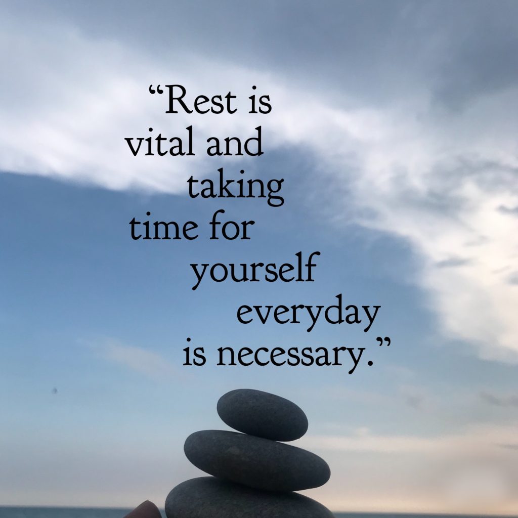 A blue sky with rocks, TEXT: Rest is vital and taking time for yourself everyday is necessary.