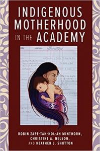 Cover of the Indigenous Motherhood in the Academy book