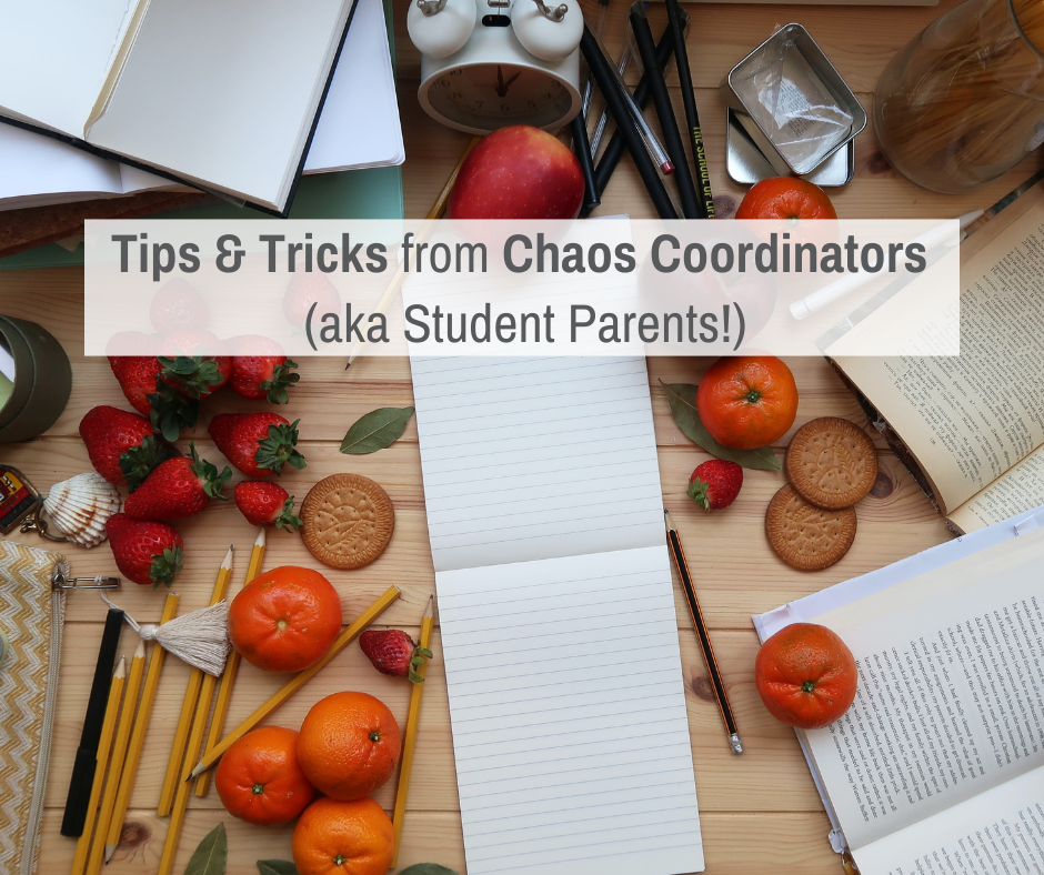 Text: Tips & Tricks from Chaos Coordinators (aka Student Parents)
Image: Scattered books and food