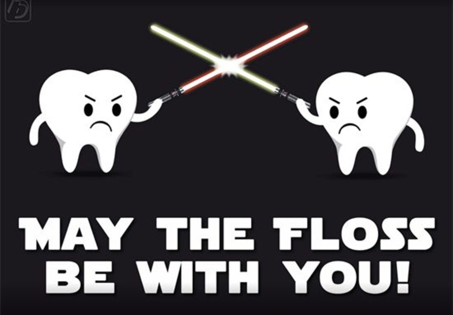 Two teeth fighting with light sabers, captioned "May the floss be with you!"